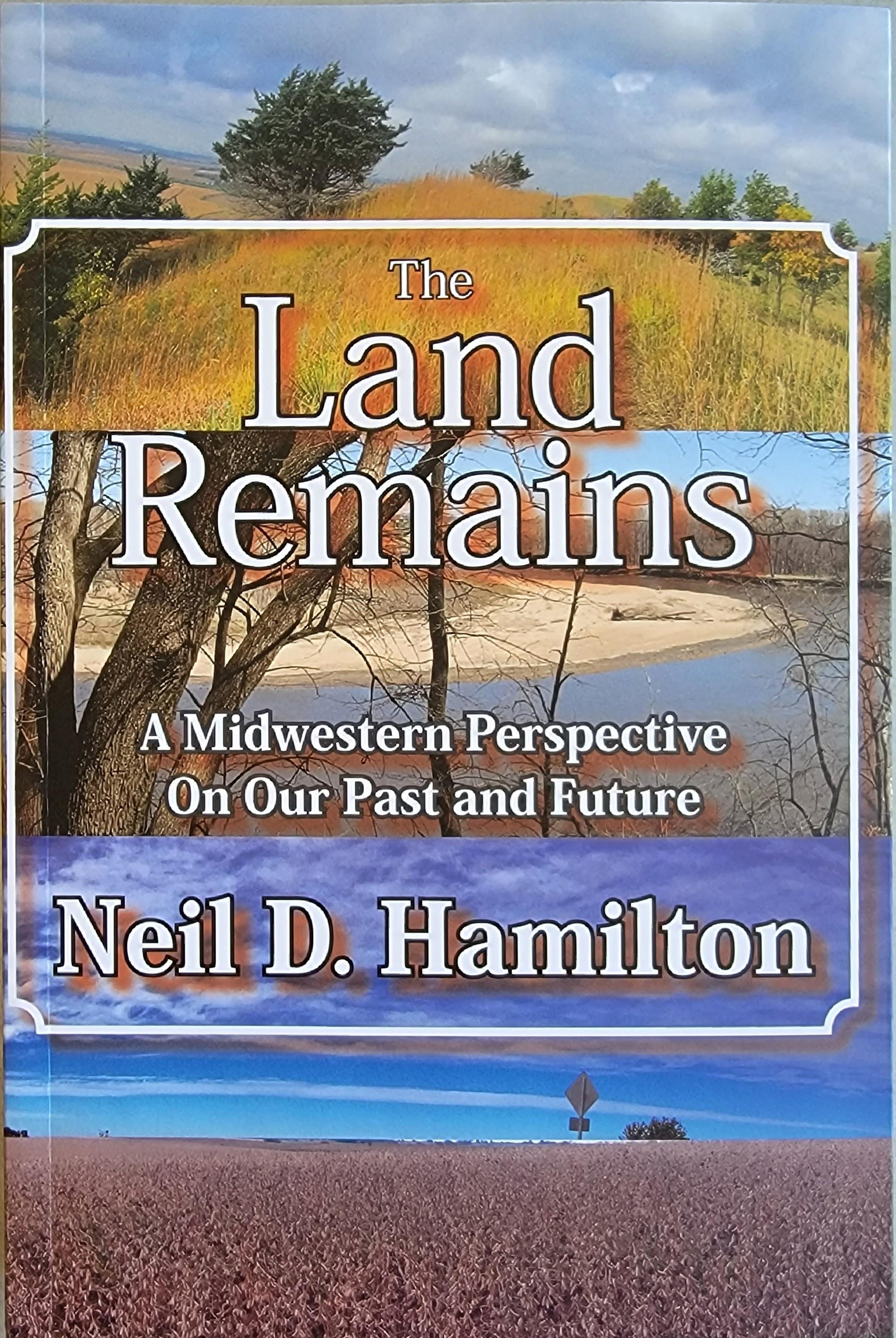 The Land Remains: A Midwestern Pers